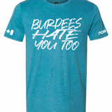 Burpees Hate You Too Tee