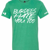 Burpees Hate You Too Tee